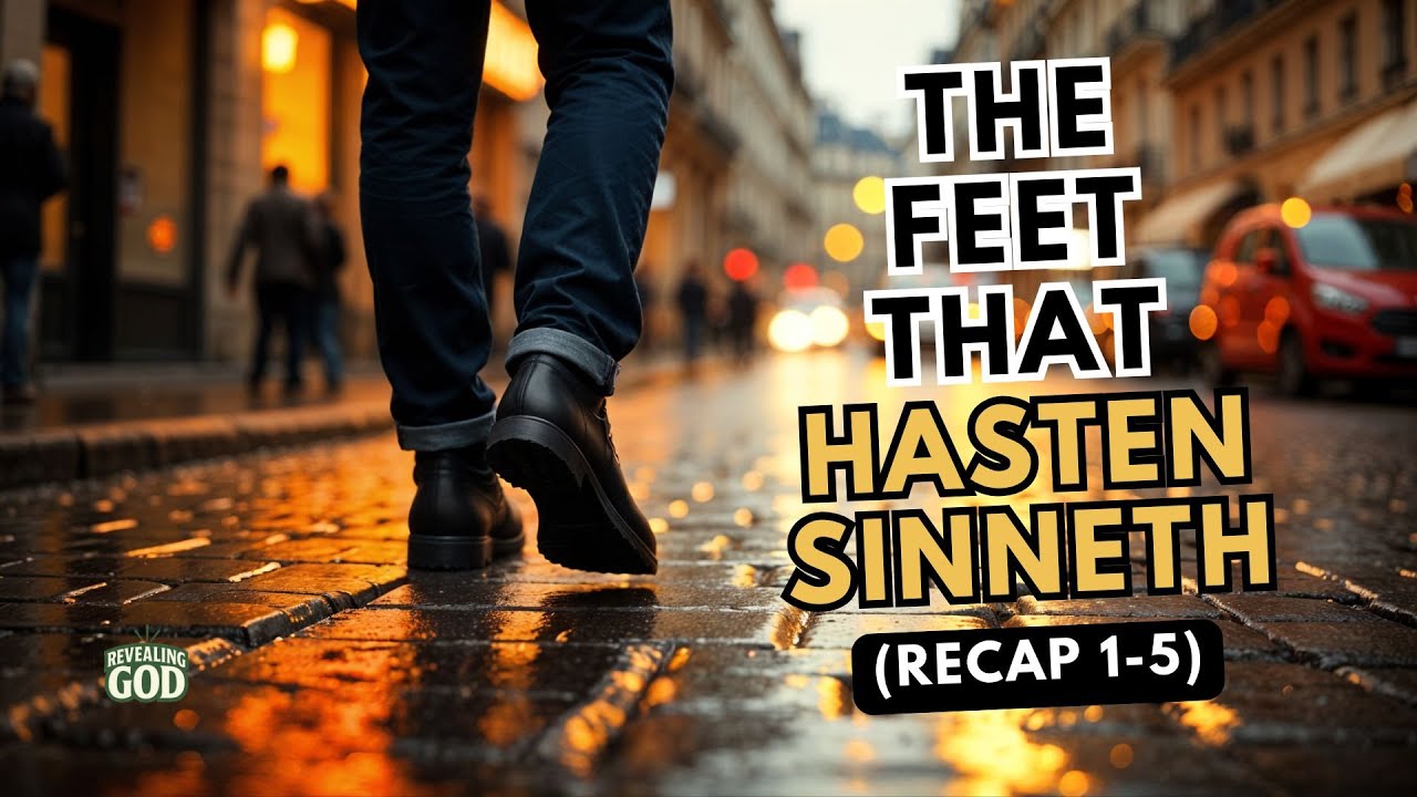 The Feet That Hasten Sinneth Series (RECAP 1-5)