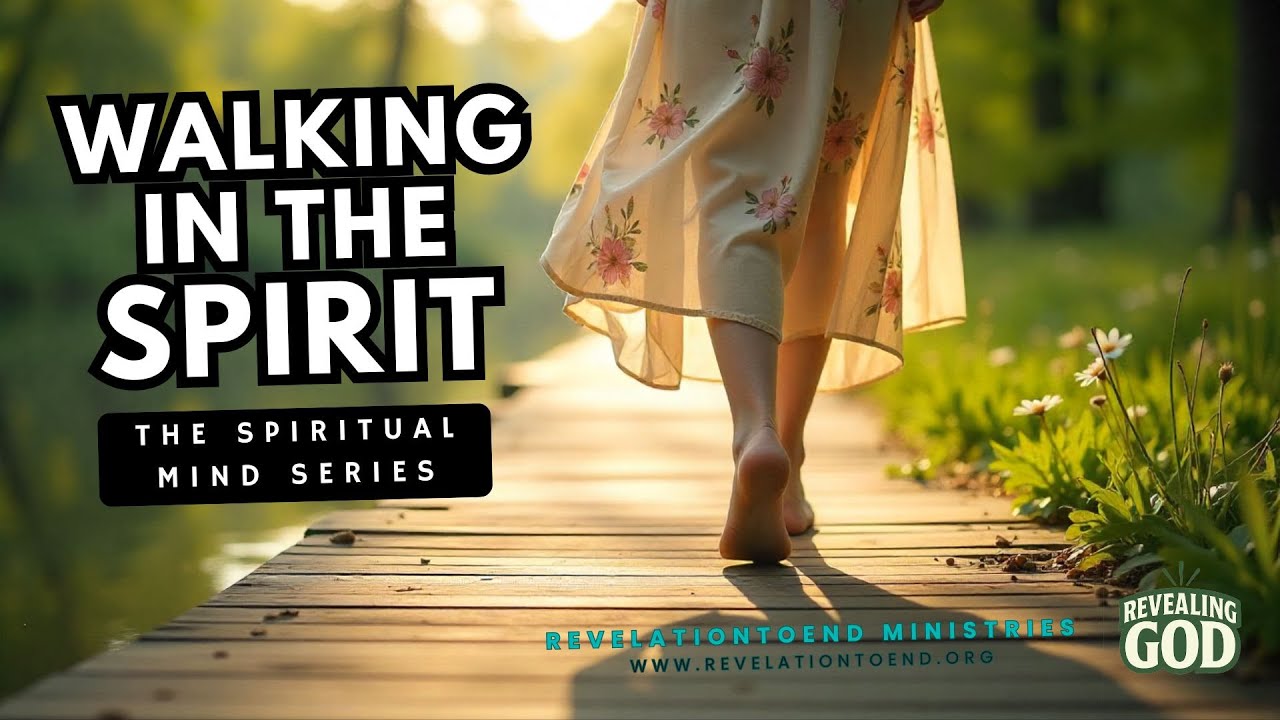 Walking in the Spirit (The Spiritual Mind Series)