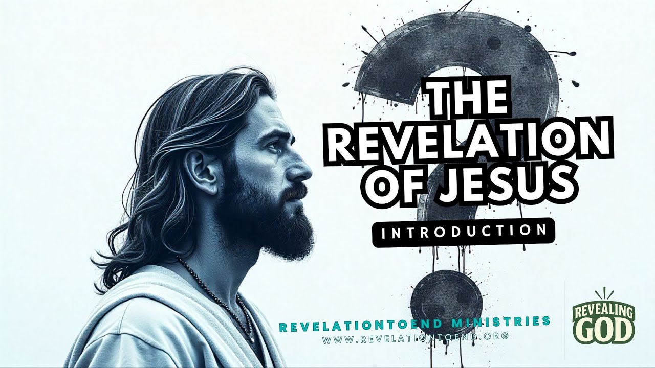 The Revelation of Jesus (Introduction)