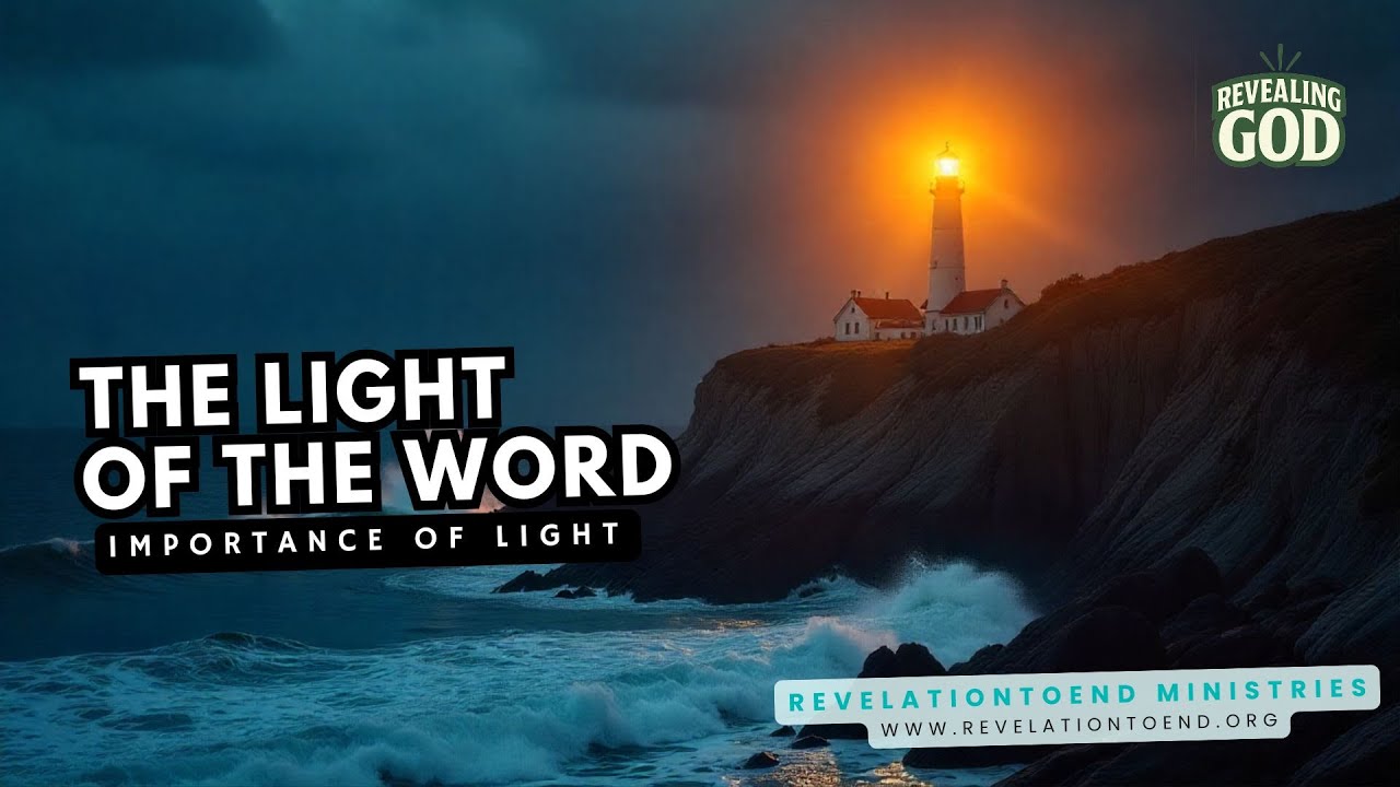 The Light of the Word (Importance of Light)