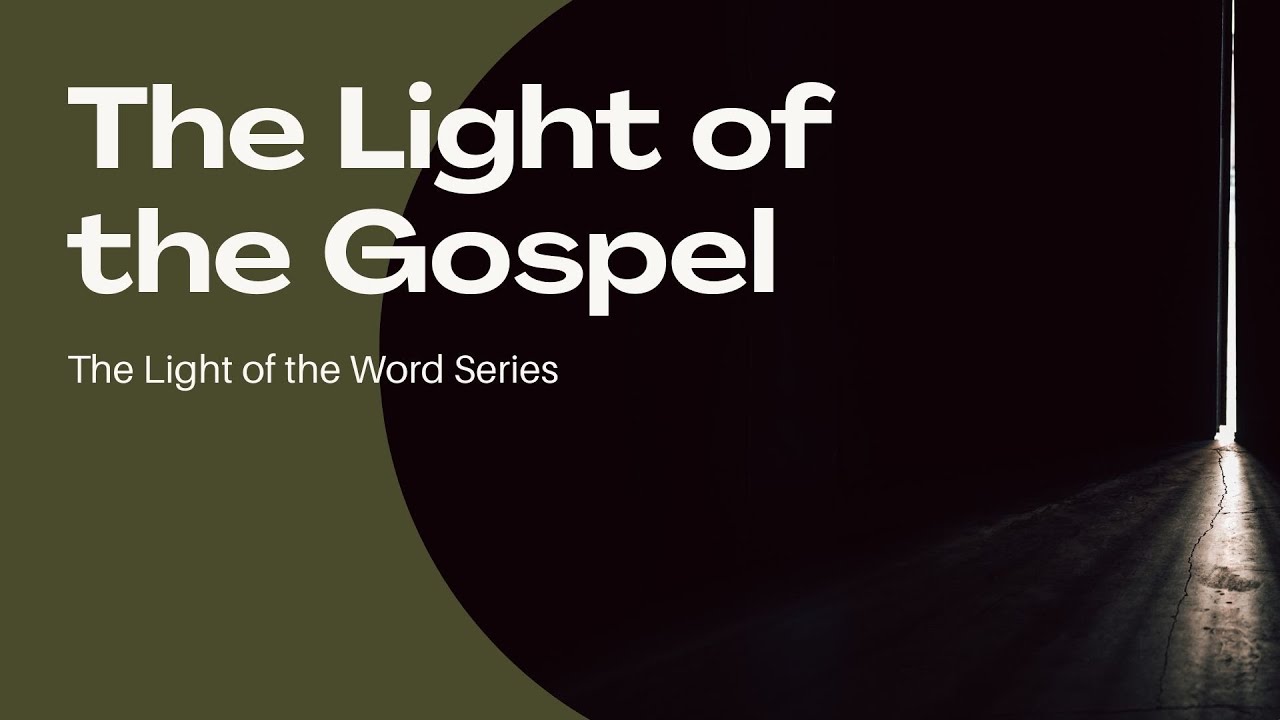 The Light of the Gospel (The Light of the Word Series)