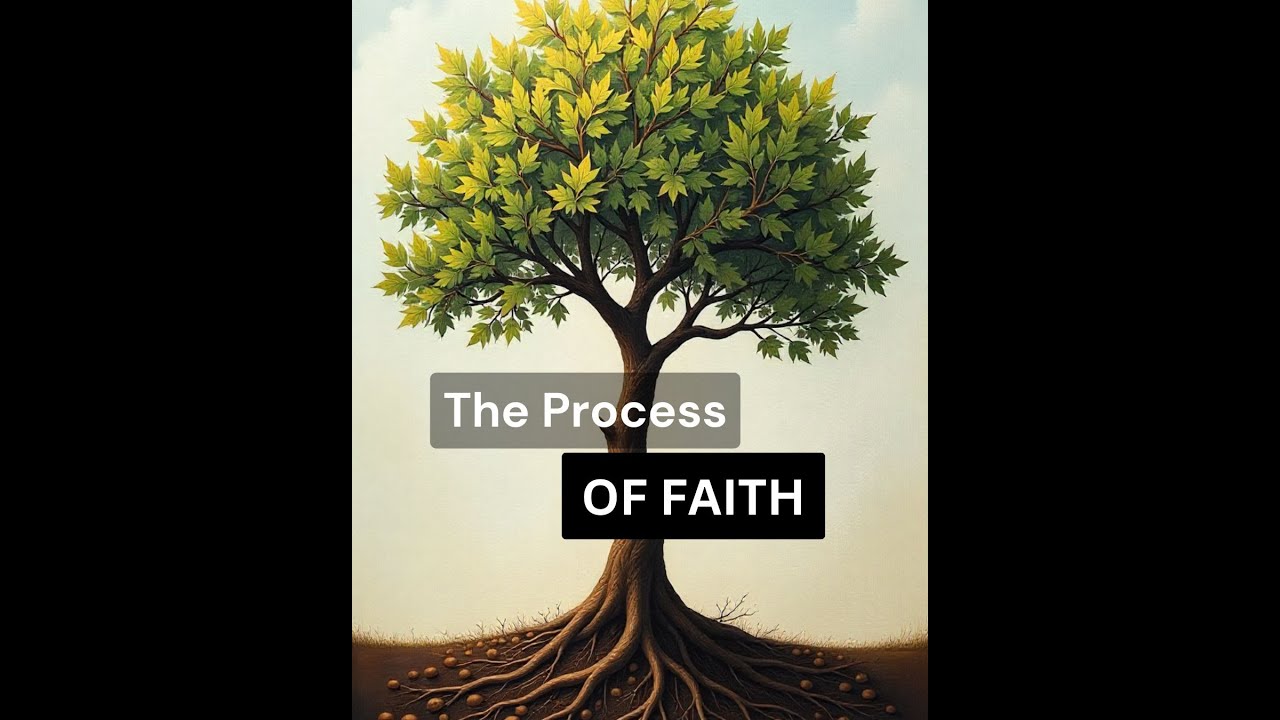 The Process of Faith