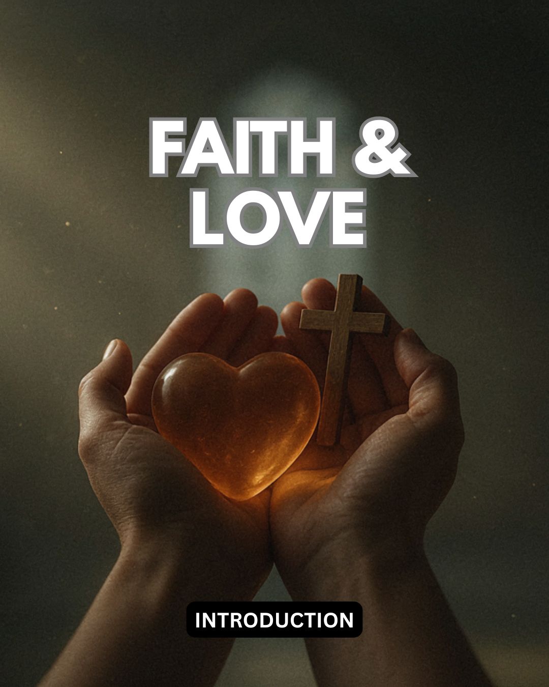 Faith & Love (Introduction)