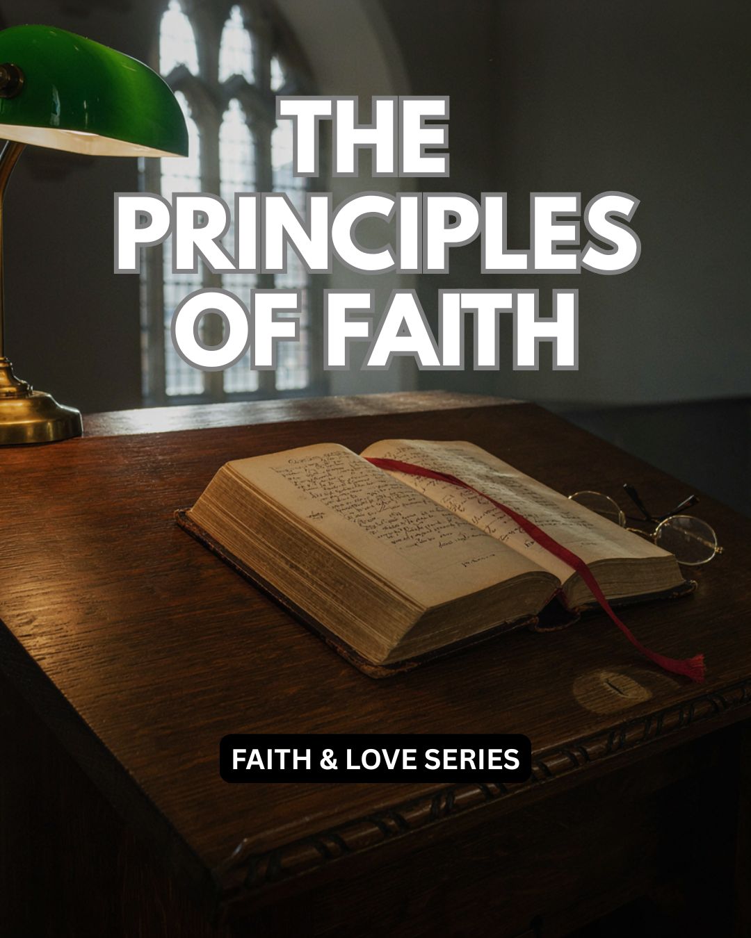 The Principles of Faith (Faith & Love Series)